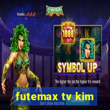 futemax tv kim